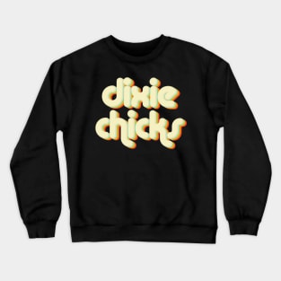 vintage color dixie chicks Crewneck Sweatshirt